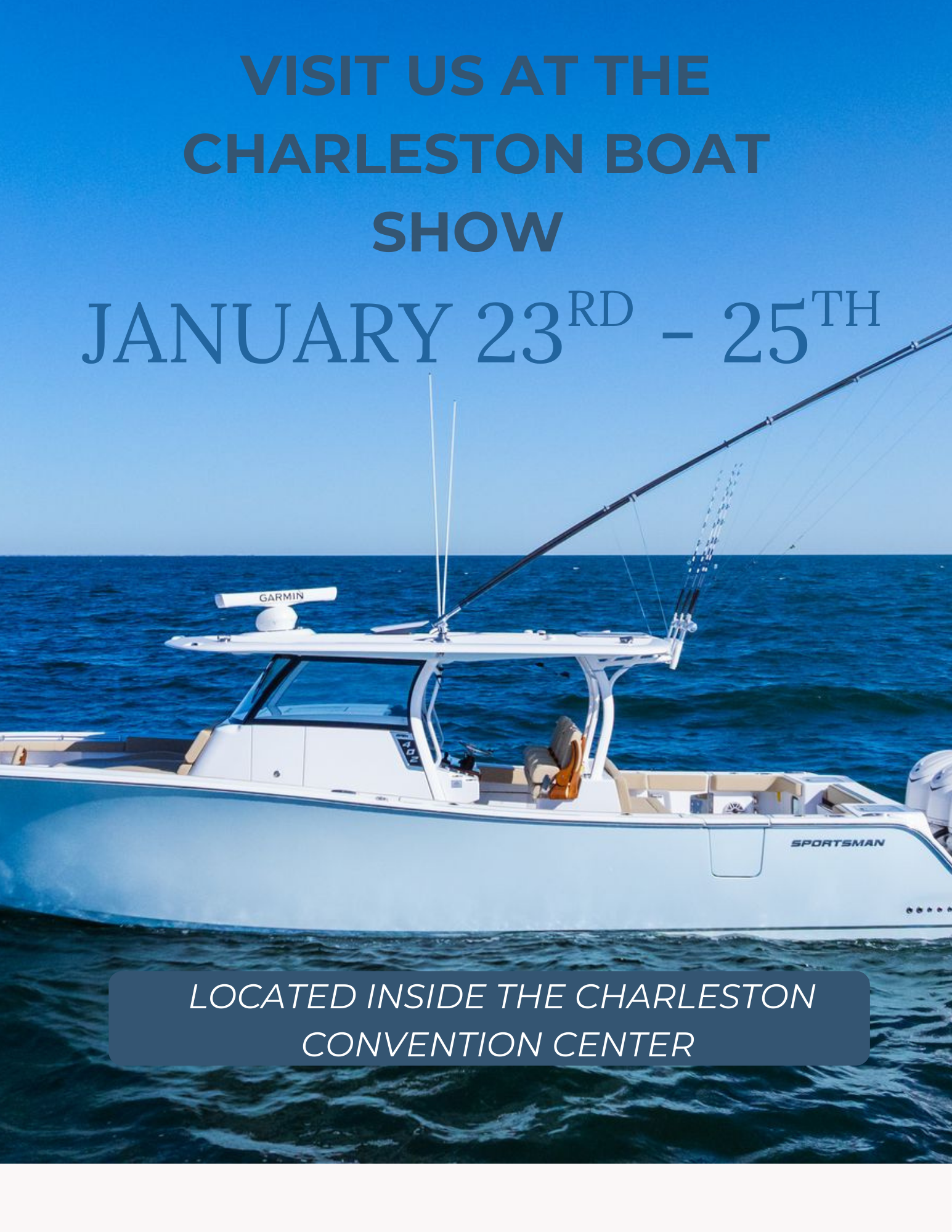 Charleston Boat Show January 23rd-25th, 2026